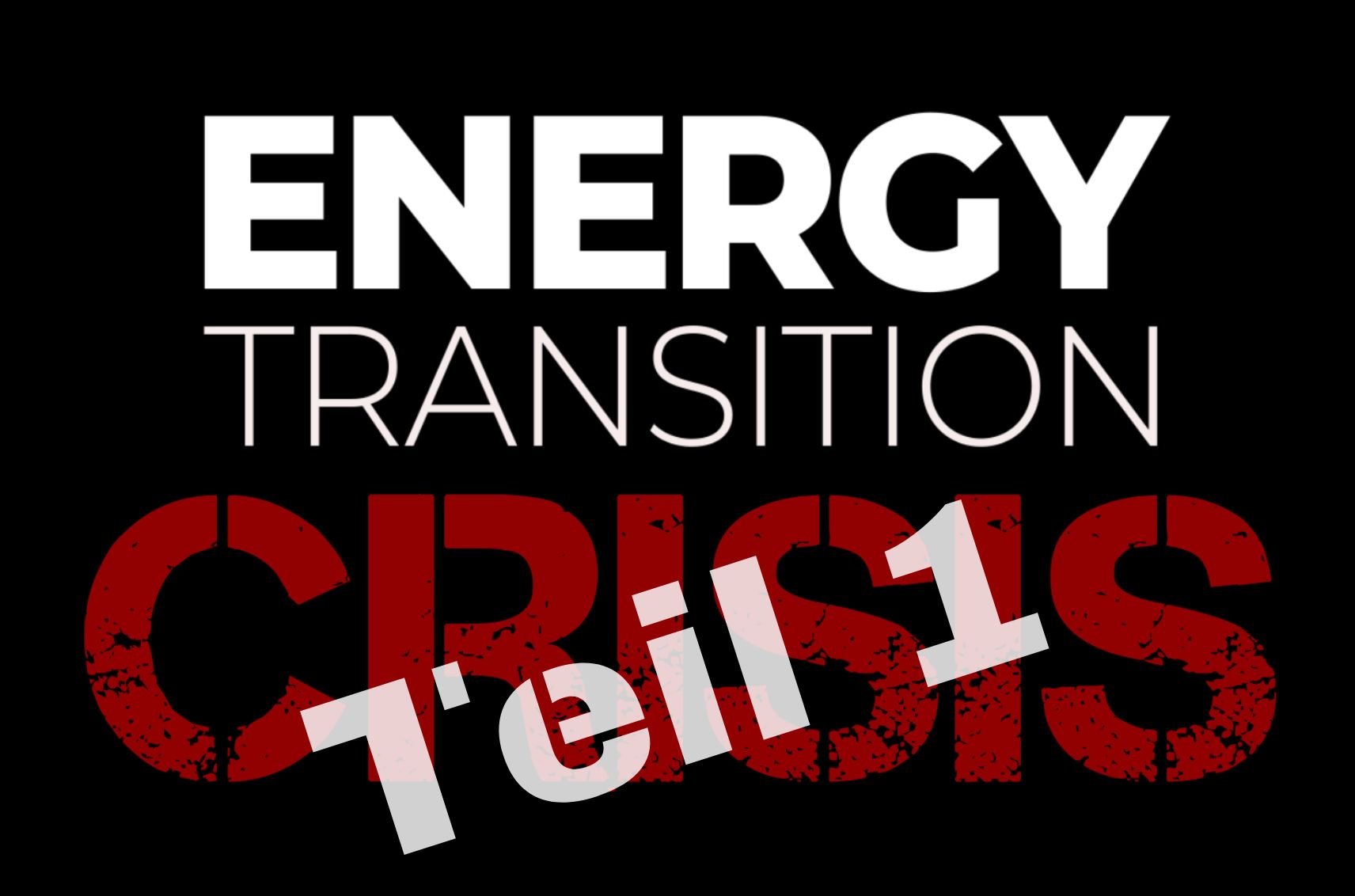 Energiekrise Teil 1